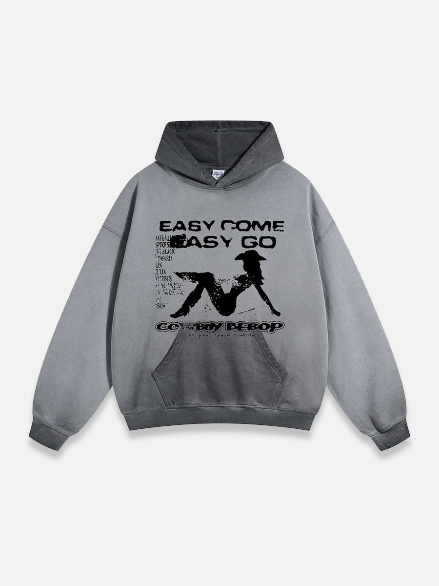 Easy Come Easy Go Hoodie